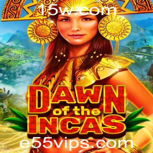 DawnoftheIncas: Um Mergulho no Mundo Antigo com e55vip